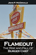 Flameout: The Rise and Fall of Burger Chef