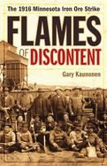 Flames of Discontent: The 1916 Minnesota Iron Ore Strike