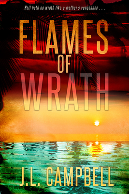 Flames of Wrath - Campbell, J L