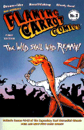 Flaming Carrot: The Wild Shall Remain Wild - Burden, Bob, and Dark Horse Comics