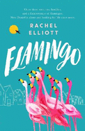 Flamingo: Longlisted for the Women's Prize for Fiction 2022, an exquisite novel of kindness and hope