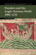 Flanders and the Anglo-Norman World, 1066-1216