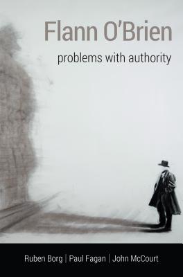 Flann O'Brien: Problems With Authority - Borg, Ruben (Editor)