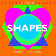 Flaphappy: Shapes: A Lift-the-Flap Book