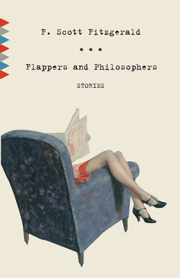 Flappers and Philosophers: Stories - Fitzgerald, F Scott