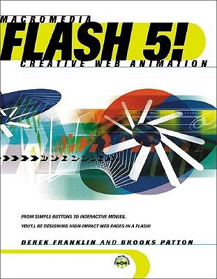 Flash 5! Creative Web Animation - Franklin, Derek, and Patton, Brooks