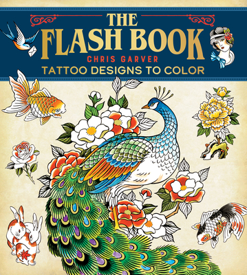 Flash Book: Hand-Drawn Tattoos to Color - Garver, Chris