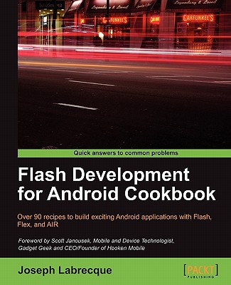 Flash Development for Android Cookbook - Labrecque, Joseph