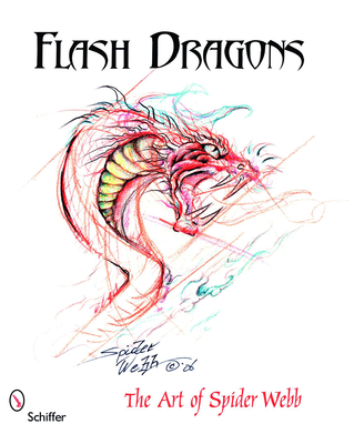 Flash Dragons: The Art of Spider Webb - Webb, Spider