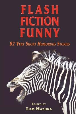 Flash Fiction Funny - Hazuka, Tom (Editor)