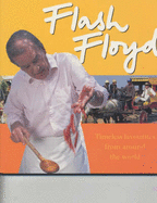 Flash Floyd: 150 Quick and Easy Recipes
