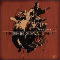 Flash Forward - Siegel-Schwall Band