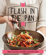 Flash in the Pan: Spice up your wok, noodles and stir-fries