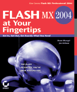 Flash MX 2004 at Your Fingertips: Get In, Get Out, Get Exactly What You Need - Bhangal, Sham, and deHaan, Jen