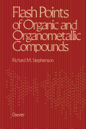 Flash Points of Organic and Organometallic Compounds