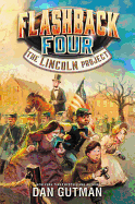 Flashback Four #1: The Lincoln Project