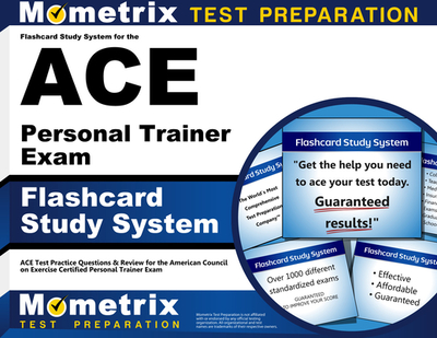 Flashcard Study System for the Ace Personal Trainer Exam: Ace Test Practice Questions & Review for the American Council on Exercise Certified Personal Trainer Exam - Corporate Author-Mometrix Media Llc