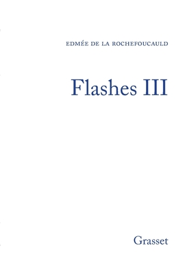 Flashes III - de la Rochefoucauld-E