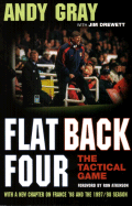 Flat Back Four: The Tactical Game - Gray, Andy
