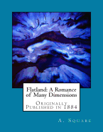 Flatland: A Romance of Many Dimensions: Originally Published in 1884