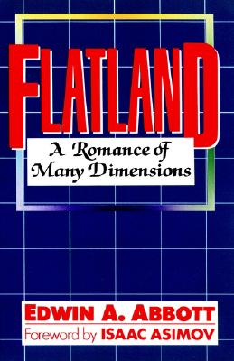 Flatland: A Romance of Many Dimensions - Abbott, Edwin Abbott, and Asimov, Isaac (Foreword by), and Garnett, William (Introduction by)
