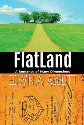 Flatland: A Romance of Many Dimensions - Abbott, Edwin A