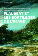 Flaubert et les sortilges de l'image