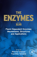 Flavin-Dependent Enzymes: Mechanisms, Structures and Applications: Volume 47