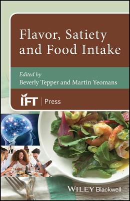 Flavor, Satiety and Food Intake - Tepper, Beverly (Editor), and Yeomans, Martin (Editor)