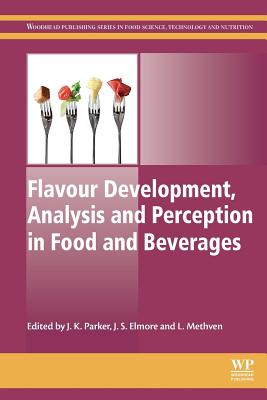 Flavour Development, Analysis and Perception in Food and Beverages - Parker, J K (Editor), and Elmore, Stephen (Editor), and Methven, Lisa (Editor)