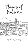 Flavours of Palermo: A Culinary Journey