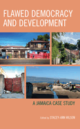 Flawed Democracy and Development: A Jamaica Case Study