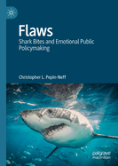 Flaws: Shark Bites and Emotional Public Policymaking