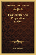 Flax Culture And Preparation (1920)