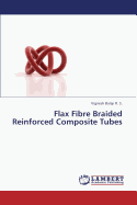 Flax Fibre Braided Reinforced Composite Tubes