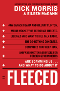 Fleeced: How Barack Obama, Media Mockery of Terrorist Threats, Liberals Who Want to Kill Talk Radio, the Do-Nothing Congress, Companies That Help Iran, and Washington Lobbyists for Foreign Governments Are Scamming Us...an: How Barack Obama, Media...