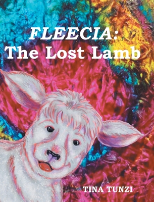 Fleecia: The Lost Lamb - Tunzi, Tina