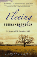 Fleeing Fundamentalism: A Minister's Wife Examines Faith