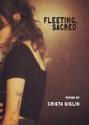 Fleeting, Sacred: 2.0 - Siglin, Crista