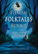 Flemish Folktales Retold: 36 Illustrated Folktales from Flanders