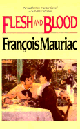 Flesh and Blood - Mauriac, Francois, and Hopkins, Gerard (Translated by)