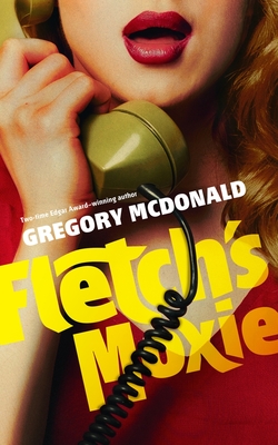 Fletch's Moxie - McDonald, Gregory
