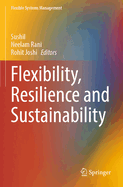 Flexibility, Resilience and Sustainability