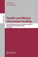Flexible and Efficient Information Handling: 23rd British National Conference on Databases, Bncod 23, Belfast, Northern Ireland, UK, July 18-20, 2006, Proceedings