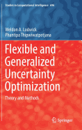 Flexible and Generalized Uncertainty Optimization: Theory and Methods