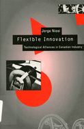 Flexible Innovation: Technological Alliances in Canadian Industry