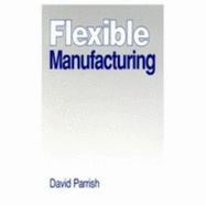 Flexible Manufacturing