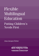 Flexible Multilingual Education: Putting Children's Needs First