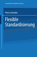Flexible Standardisierung: Ein Dezentrales Produktionsmanagement-Konzept Fur Kleine Und Mittlere Unternehmen