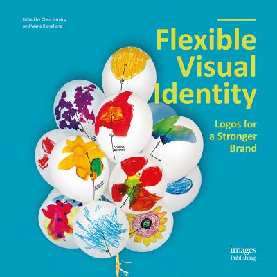 Flexible Visual Identity - Jinming, Chen (Editor), and Xiangliang, Wang (Editor)